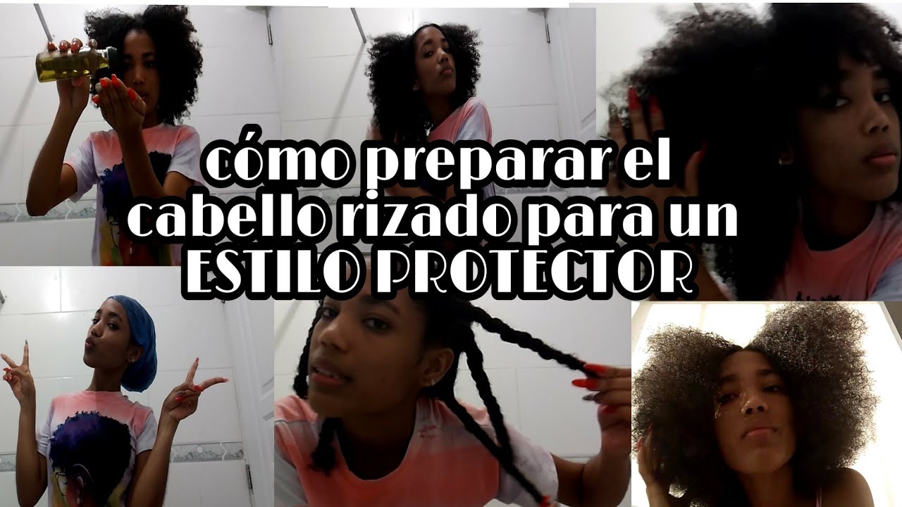 C&oacute;mo preparar el cabello rizado para un ESTILO PROTECTOR| Rachell Santos