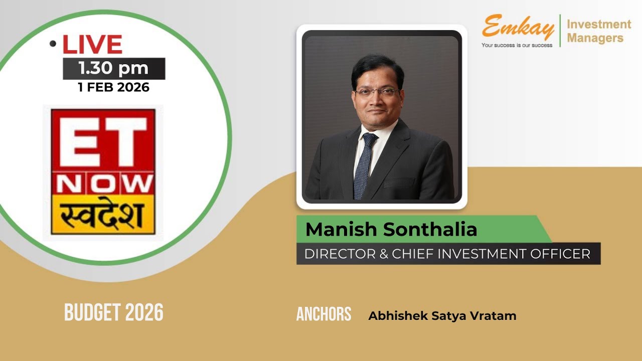 Manish Sonthalia - CIO - Emkay Investment Managers - Budget 2026 on ET Now Swadesh with Abhishek S