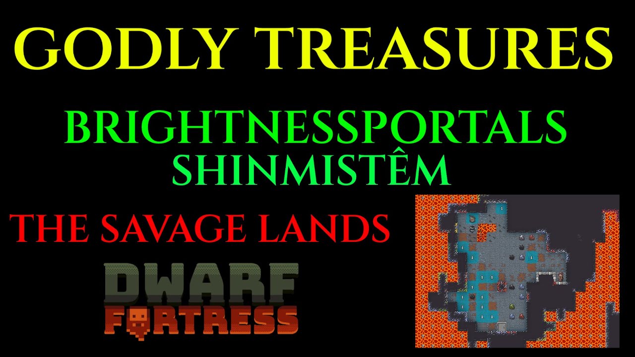 GODLY TREASURES - Lets Play DWARF FORTRESS Gameplay Ep 41