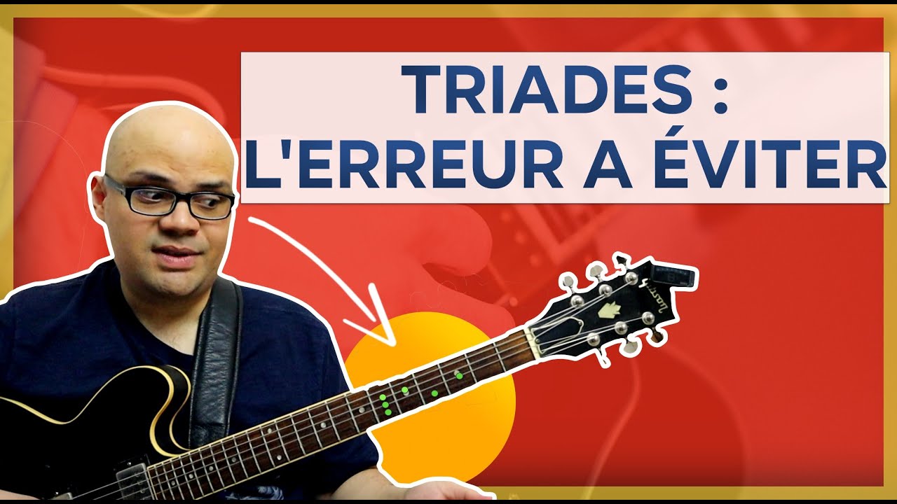 Improviser avec les triades : une ERREUR à éviter [ + 5 plans pour bien comprendre ]
