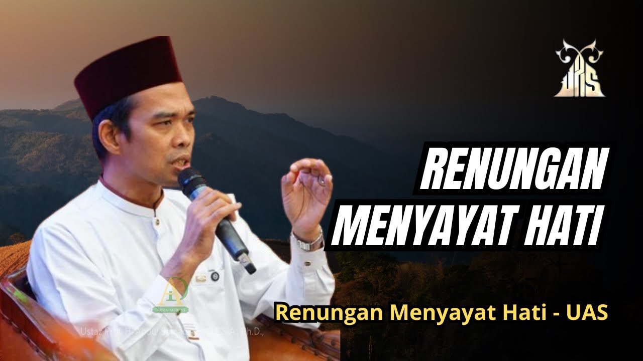 Renungan Paling Menyayat Hati - UAS Terbaru | Penuh Makna 