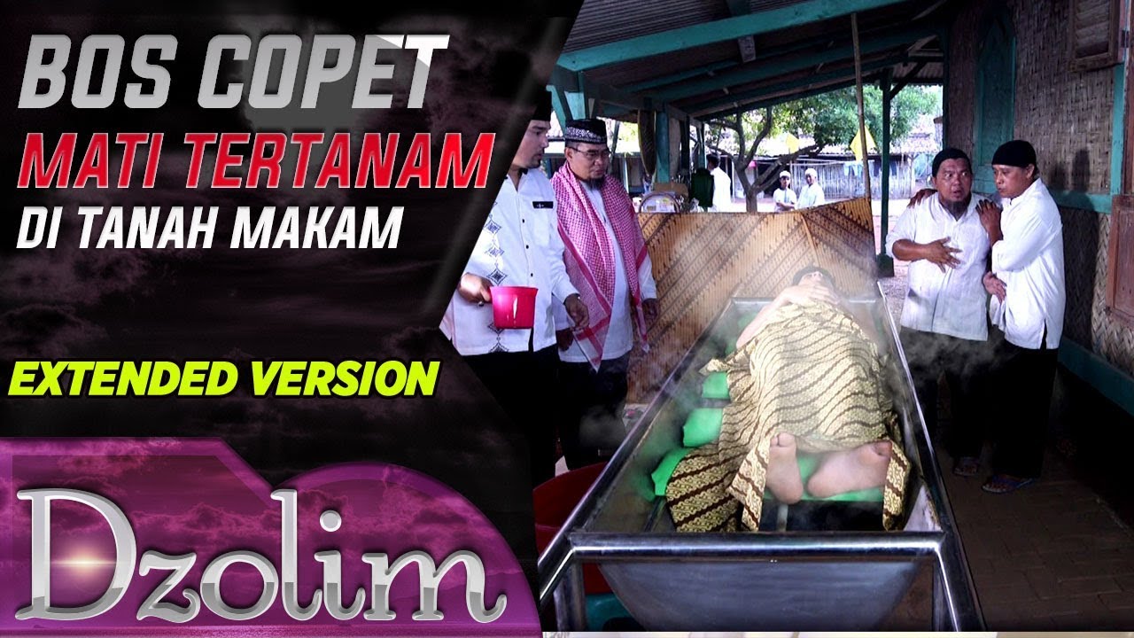Bos Copet Mati Tertanam Di Tanah Makam - Dzolim Part 1 (20/9)