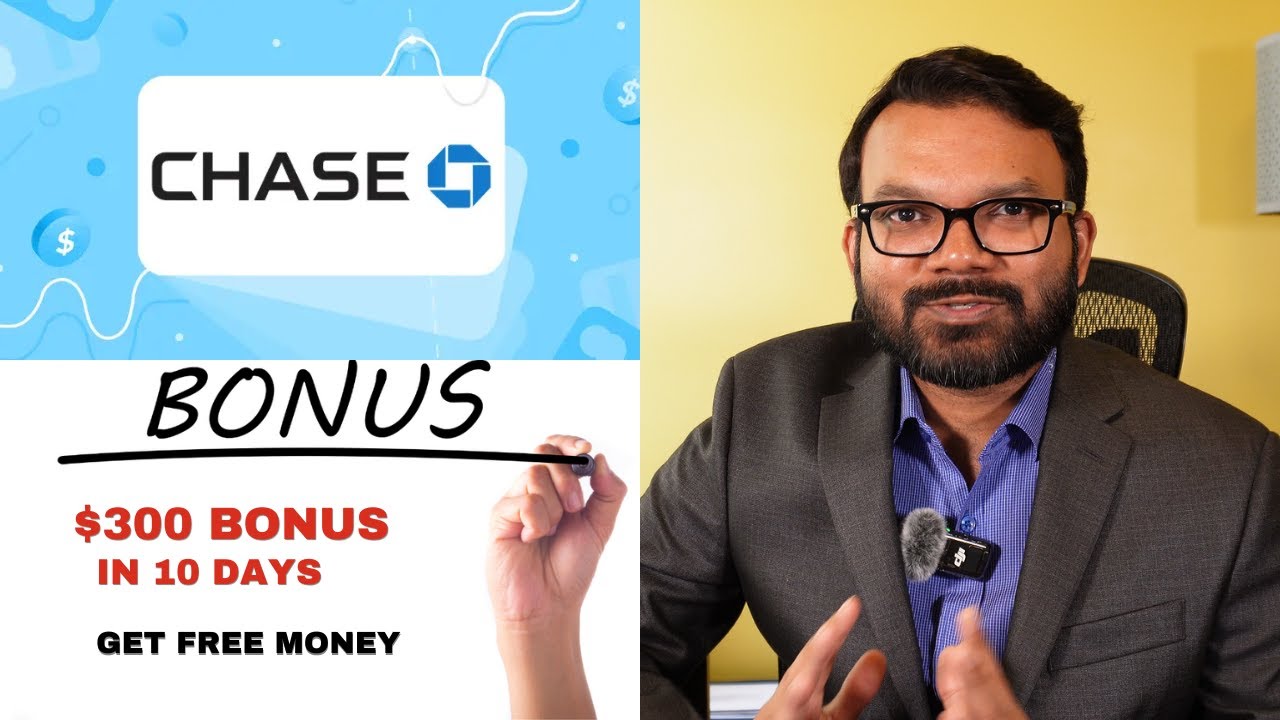 How I got $300 bonus from Chase Bank in 10 days ! (you can copy to get it too)