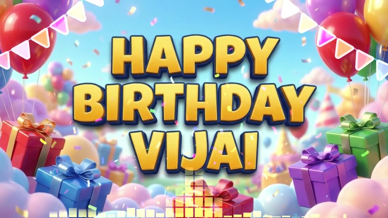 Vijai Birthday Song &ndash; Happy Birthday Vijai 🎉 Birthday Songs With Name