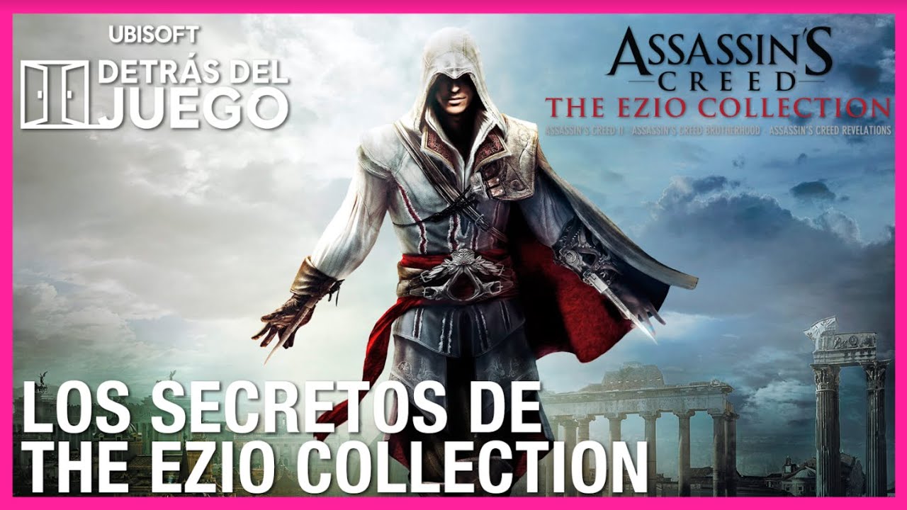 La Historia Secreta de Ezio | Detr&aacute;s del Juego