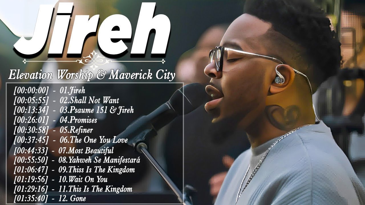 Elevation Worship & Maverick City and TRIBL |10Hours of Original Worship Mob Worship | Jireh,Refiner
