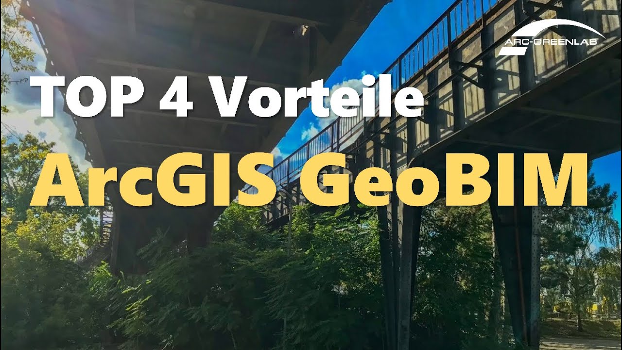 ArcGIS GeoBIM: TOP 4 Vorteile | Beispielprojekt Siemensbahn in Berlin
