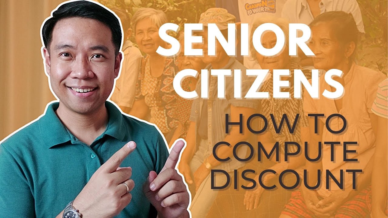 How to Compute Senior Citizen Discount in the Philippines | 5 Things you need to know