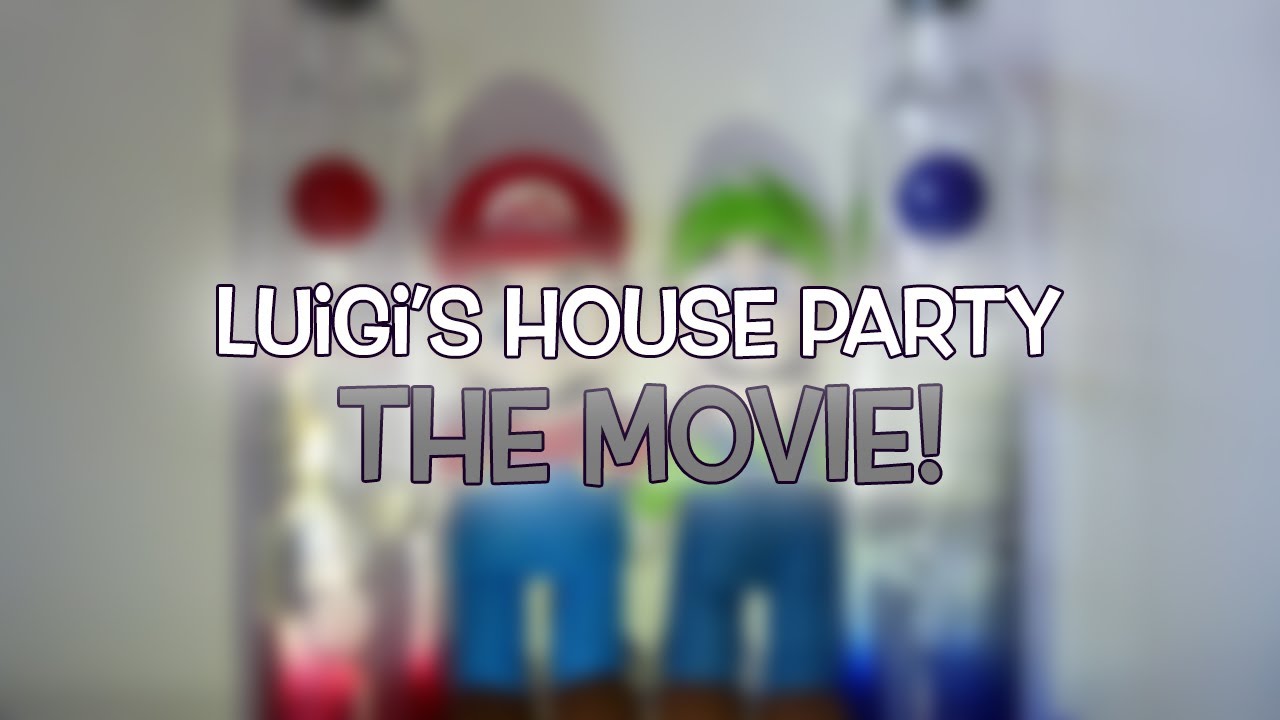 Luigi's House Party - The Movie!