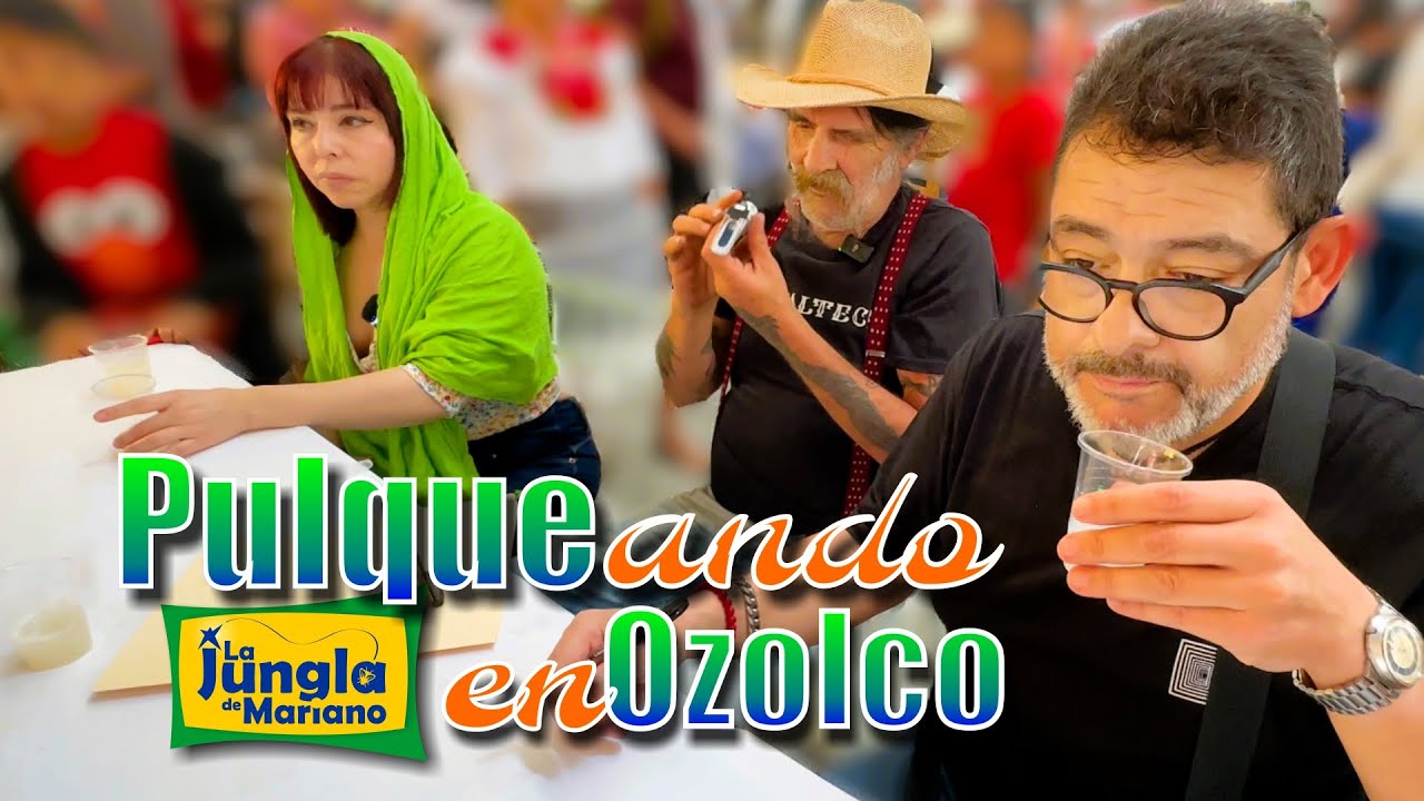 PULQUE ando en Ozolco