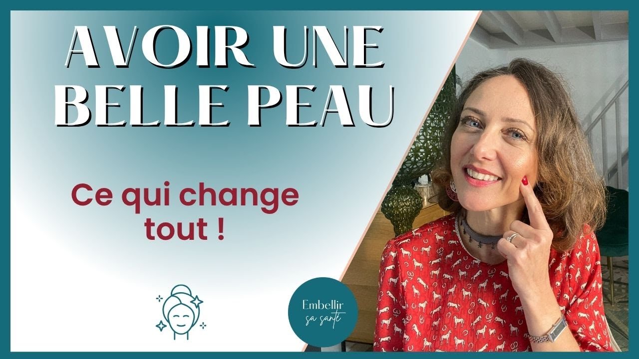 Comment Avoir une Belle Peau Naturellement (Alimentation, Crème, Habitudes)