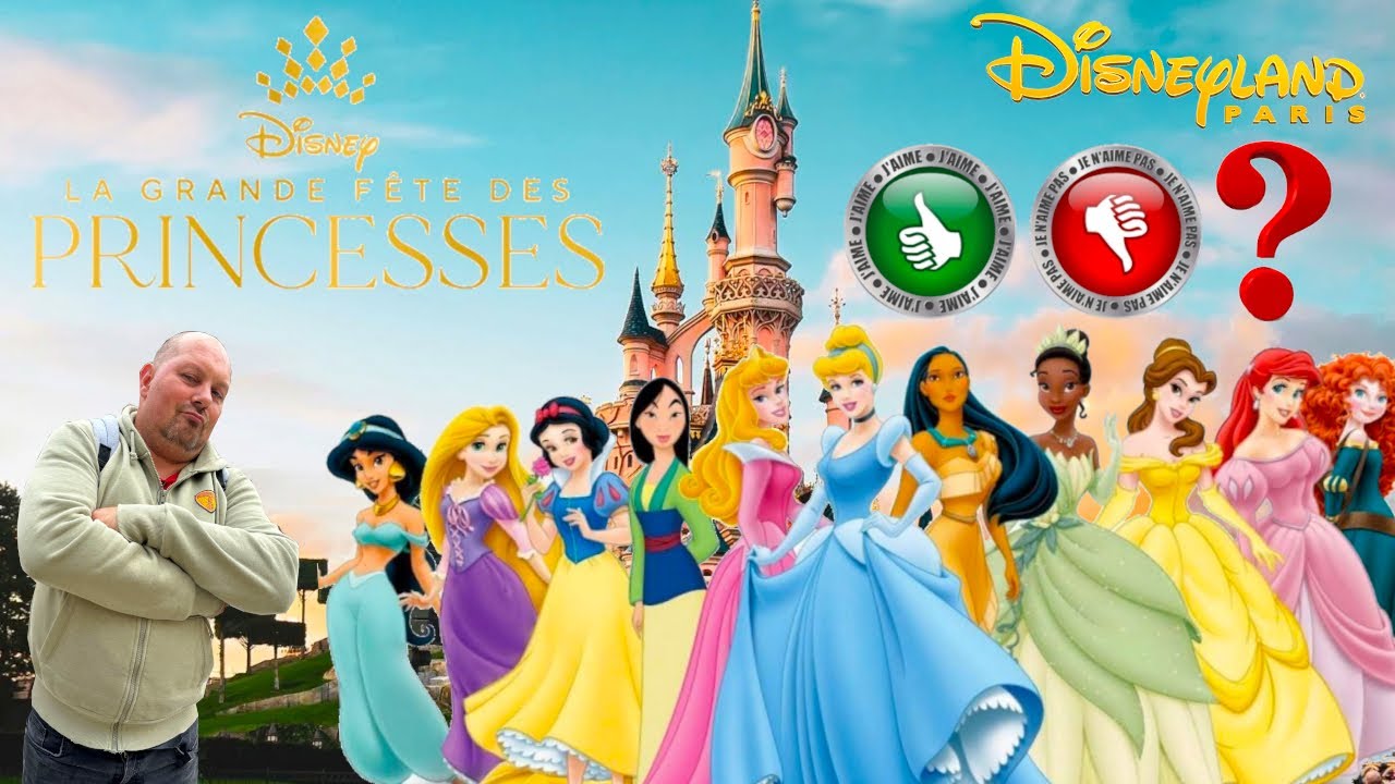 DISNEYLAND PARIS TOUT SAVOIR SUR LA GRANDE FETE DES PRINCESSES - WORLD PRINCESS WEEK