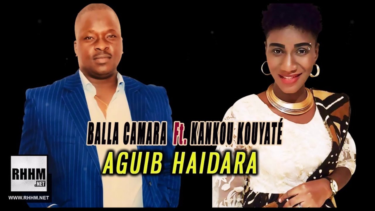 BALLA CAMARA Ft. KANKOU KOUYATÉ - AGUIB HAIDARA (2019)