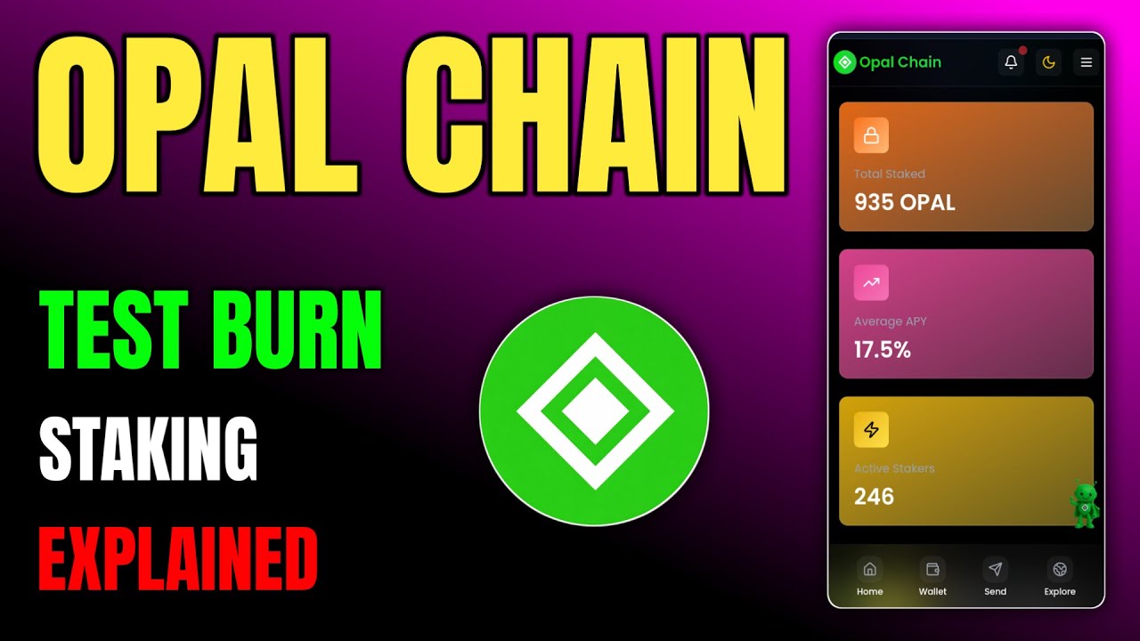 Opal Chain Mining App 🔥 Test Burn Phase & Staking Feature Explained 🚀