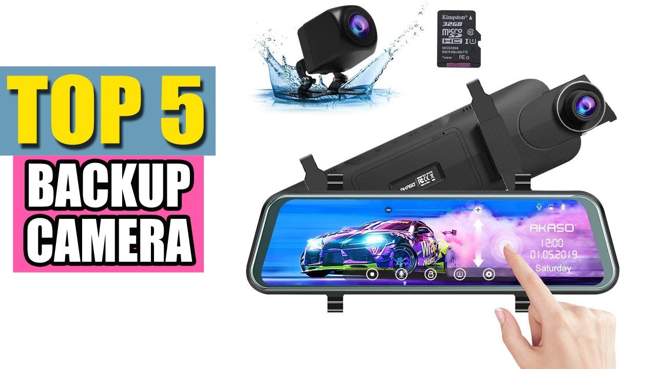 Best Backup Camera in 2020 - Top 6 Backup Cameras Review