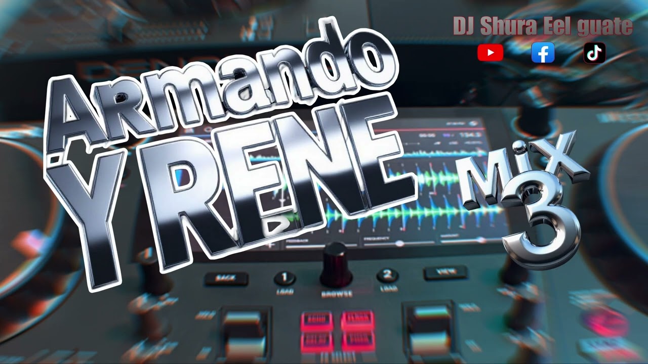 armando y rene mix 3