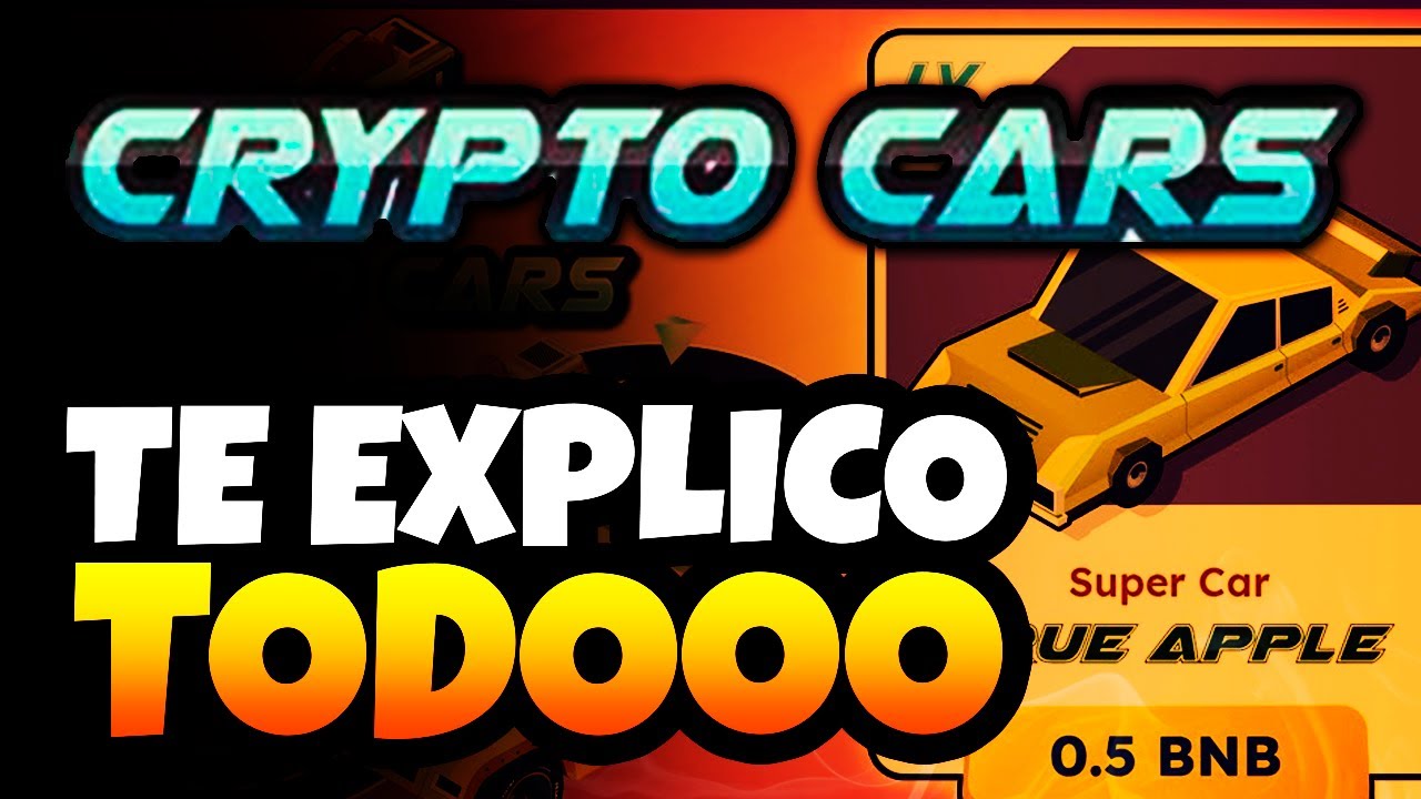 🚗 CRYPTO CARS 🚙 Te Explico TODO (GU&Iacute;A con Detalles)