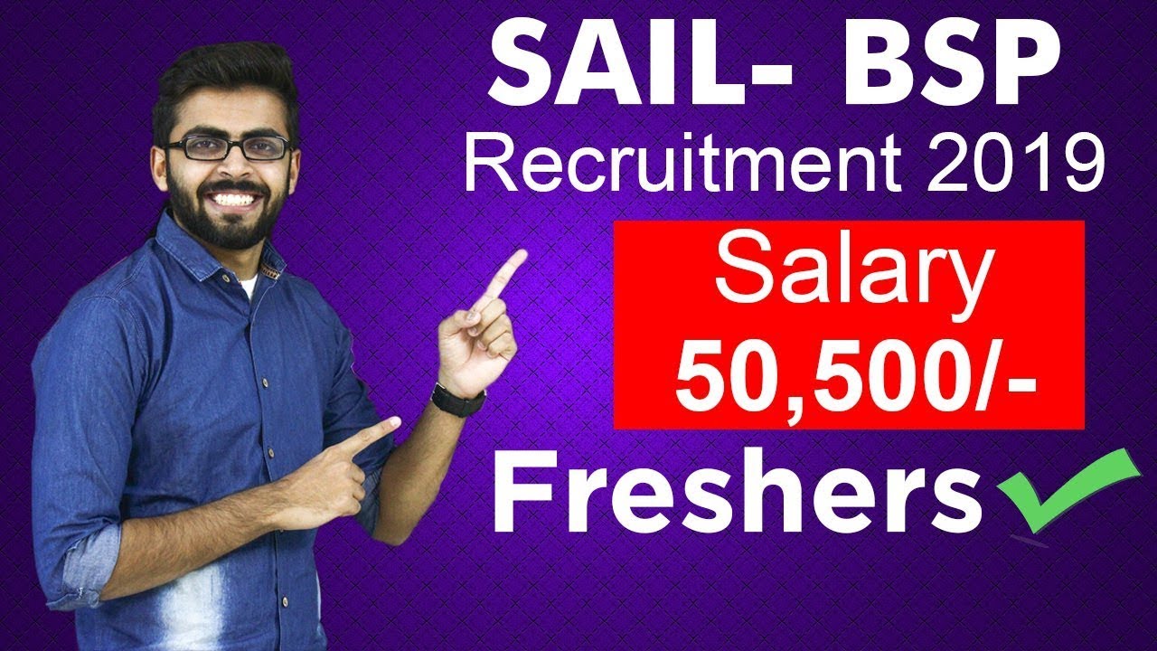 SAIL BSP Recruitment 2019 | Salary ₹ 50,500  | OCT, ACT, Fire Engineer and More | Freshers can Apply
