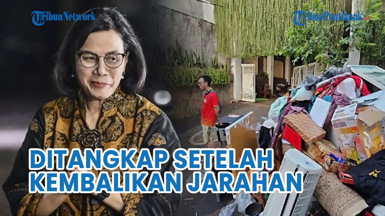 UPDATE❗ Warga Ditangkap Polisi setelah Kembalikan Barang Jarahan di Rumah Sri Mulyani