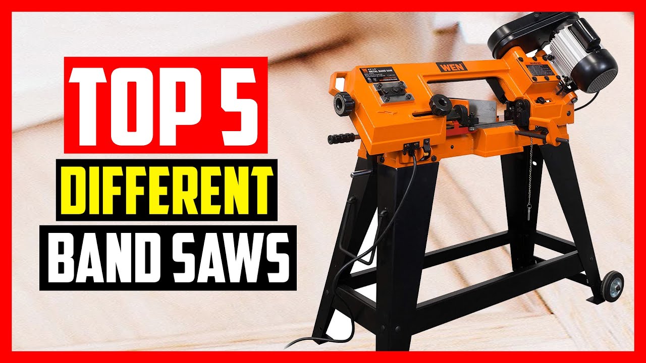 Top 5 Best Different Types of Band Saws Reviews 2022