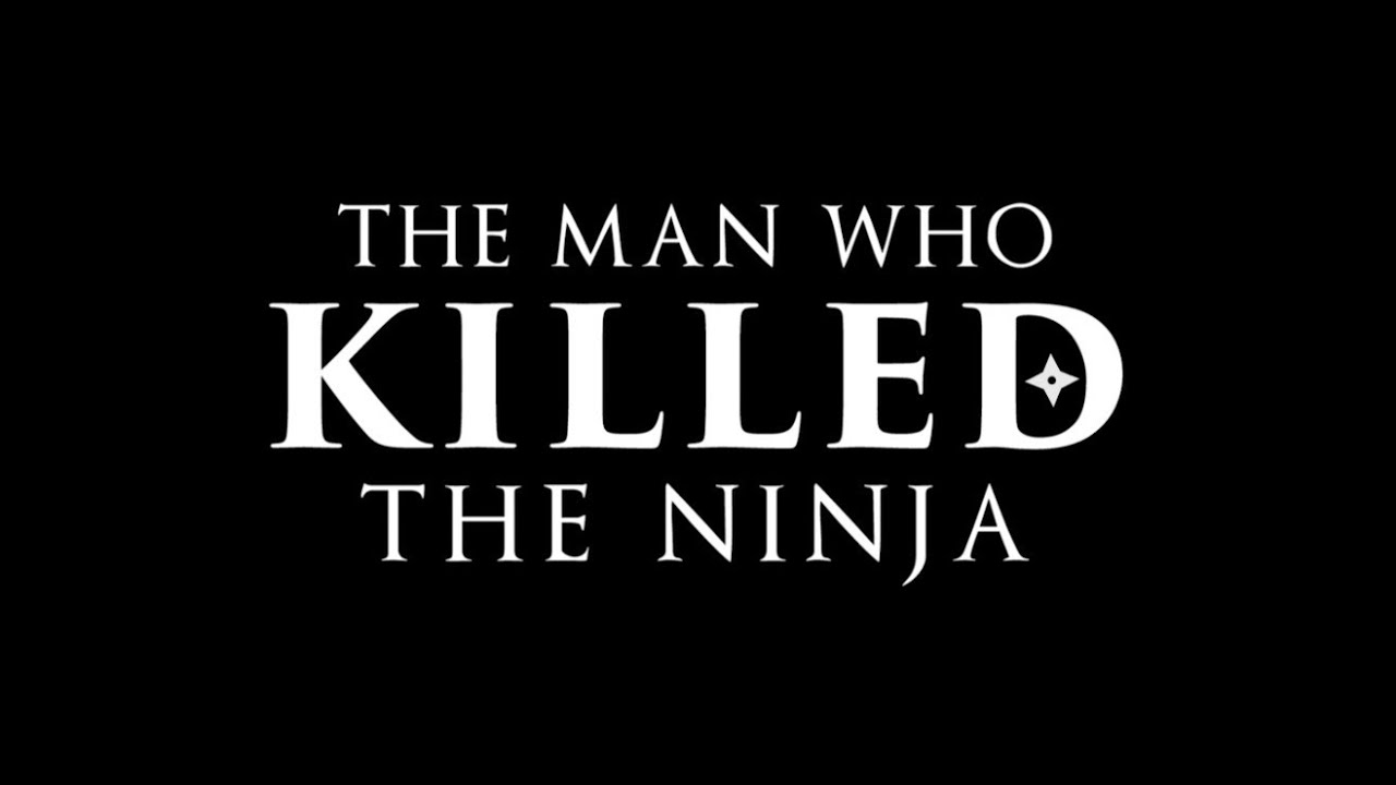 The Man Who Killed the Ninja - Ninja Documentary 2020 (full)