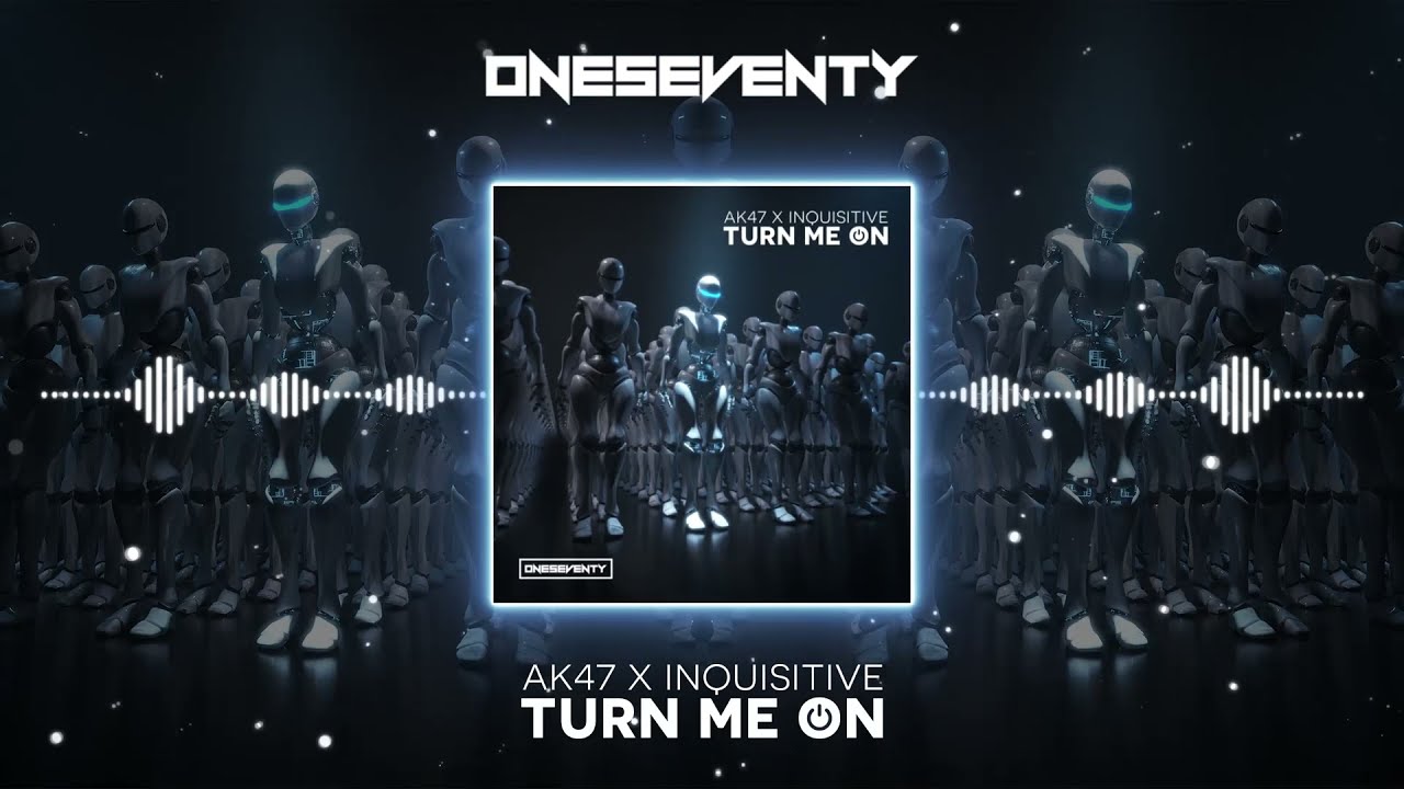 AK47 & Inquisitive - Turn Me On