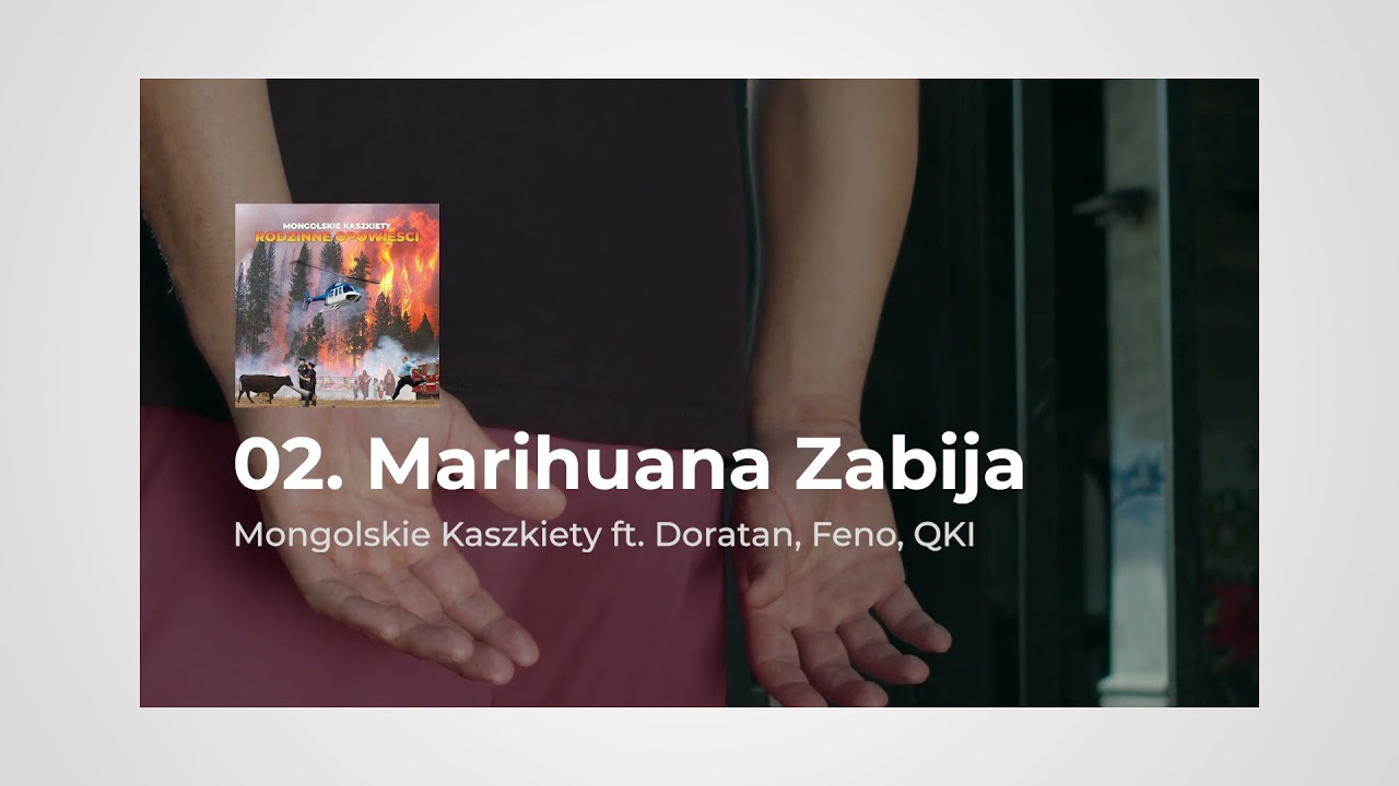 MONGOLSKIE KASZKIETY - MARIHUANA ZABIJA ft. Doratan, Feno, QKI
