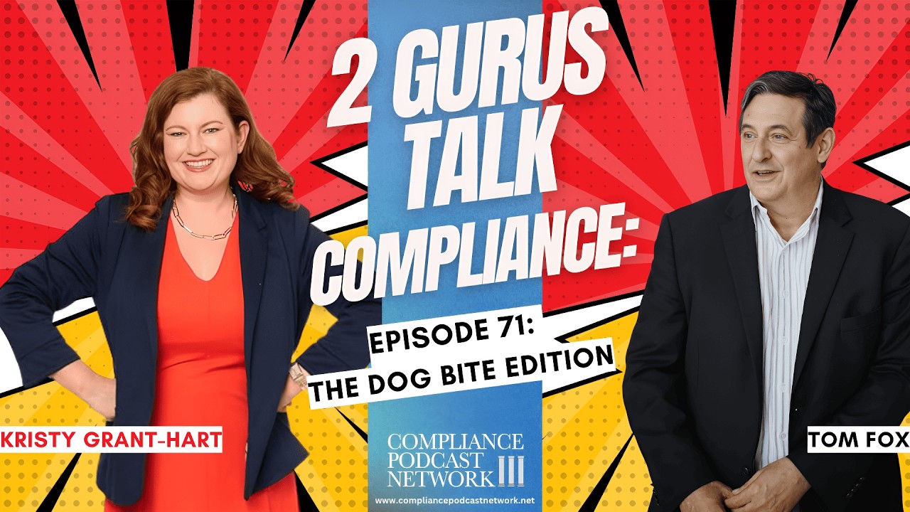 2 Gurus Talk Compliance - Episode 71 - The Dog Bite Edition