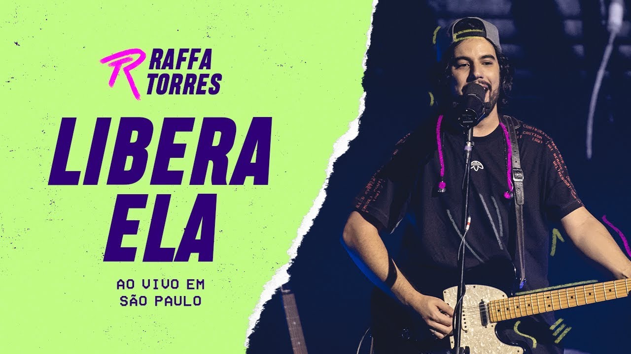 RAFFA TORRES - Libera Ela (Ao Vivo Em S&atilde;o Paulo)