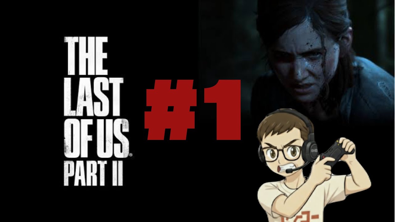 【PS5】#1 ラストオブアス2| The Last of Us Part2