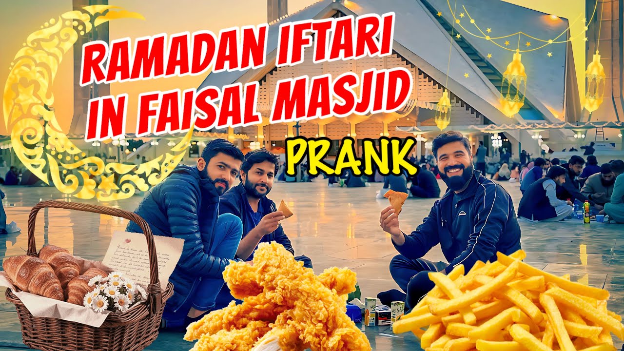 Faisal Masjid Iftari Men Hamary Sath PRANK Ho Gaya | Ramadan Iftar VLOG