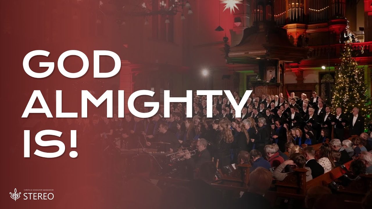 God Almighty Is! - Chr. Genemuider Mannenkoor Stereo