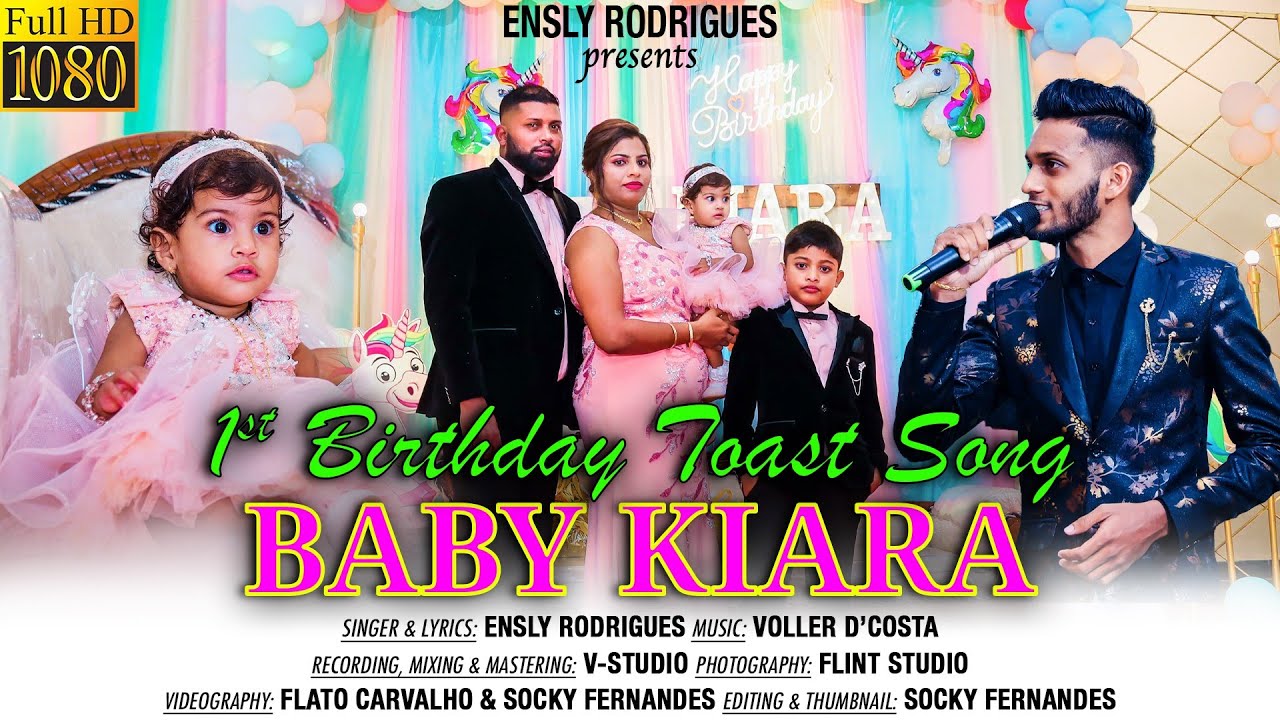 1st Birthday Toast song of Baby Kiara Fernandes || By Ensly Rodrigues || Konkani Toast song
