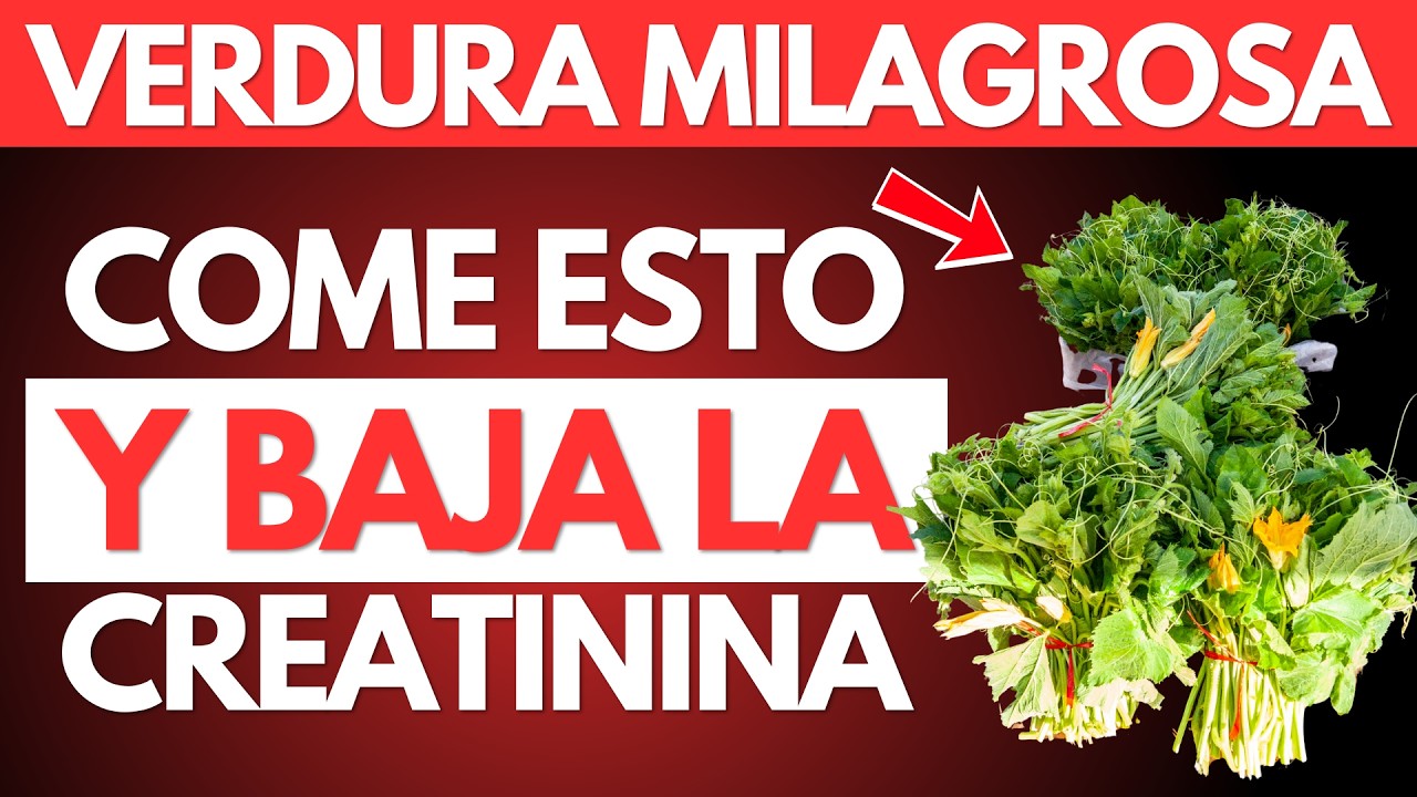 La &uacute;nica verdura que baja la creatinina r&aacute;pido (y 3 que la frenan)