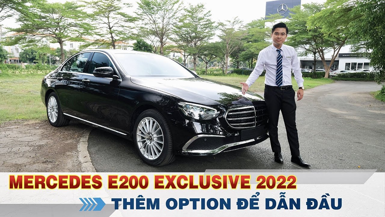 Trải nghiệm chi tiết Mercedes E200 Exclusive 2022-2023 - tăng option để dẫn đầu !