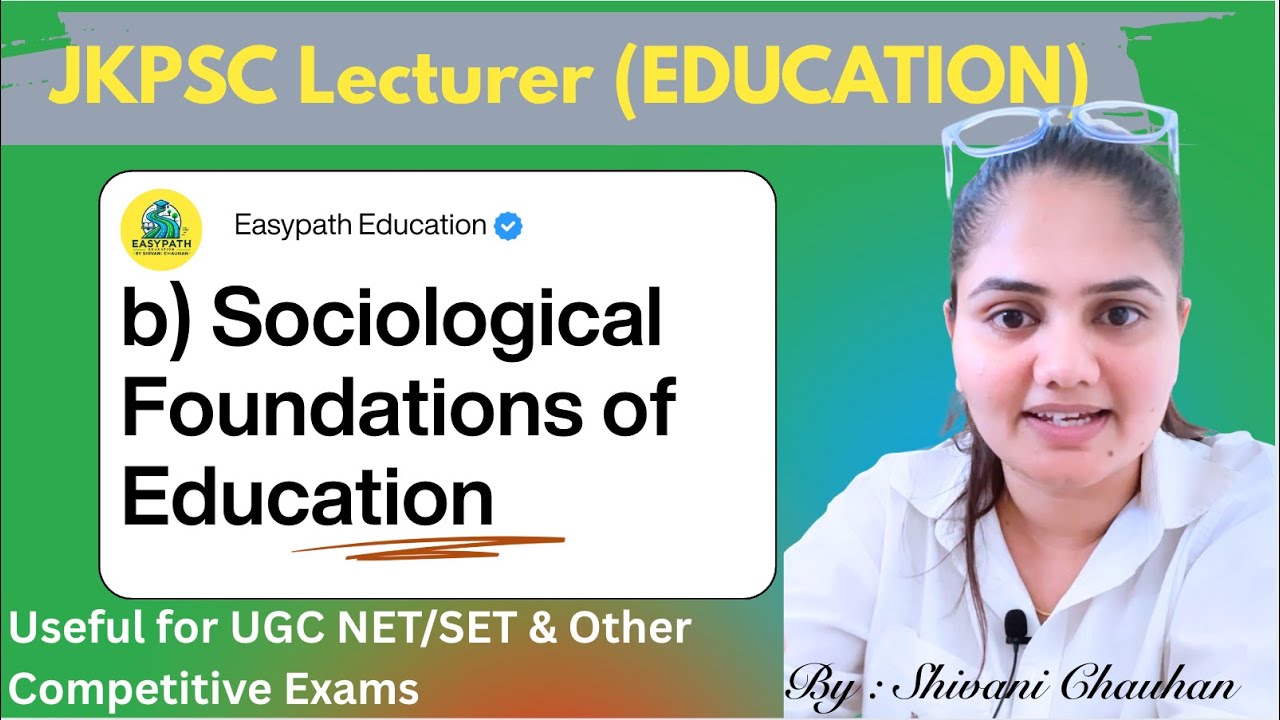 UNIT-2 SOCIOLOGICAL FOUNDATION OF EDUCATION | JKPSC LECTURER | UGC NET EDUCATION| 