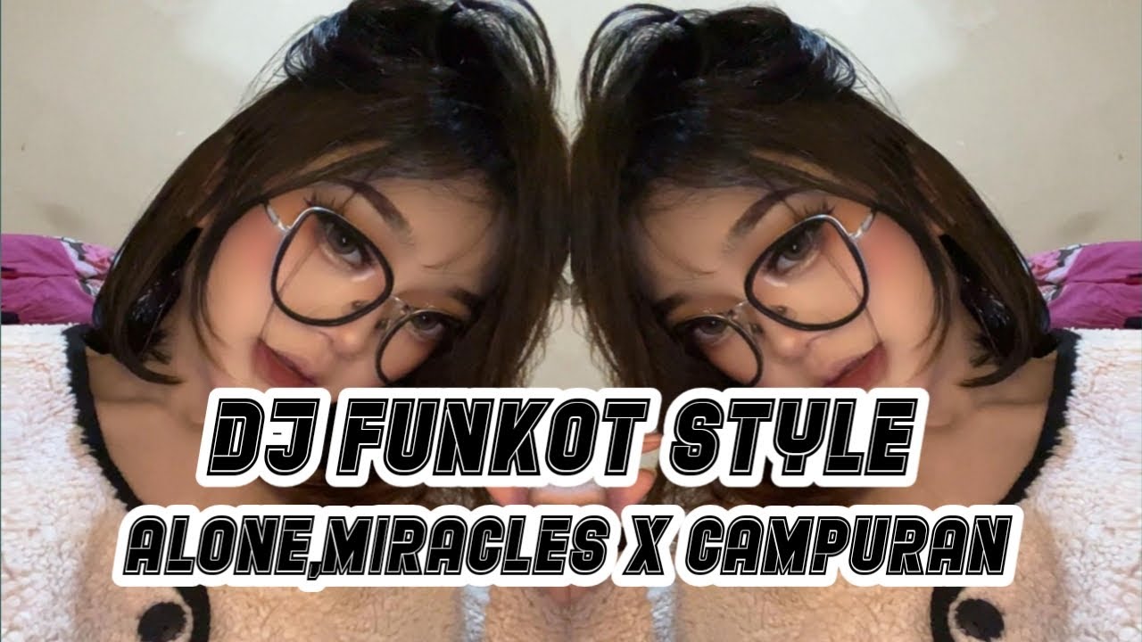 DJ FUNKOT ALONE X MIRACLES _ DJ SIPIT RMX