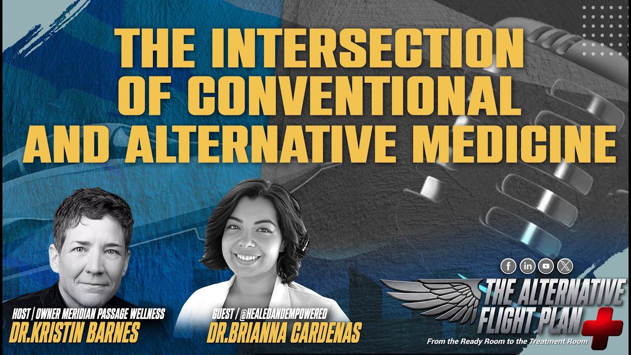 The Intersection of Conventional & Alternative Medicine w/ Dr. Brianna Cardenas, Healed & Empowered