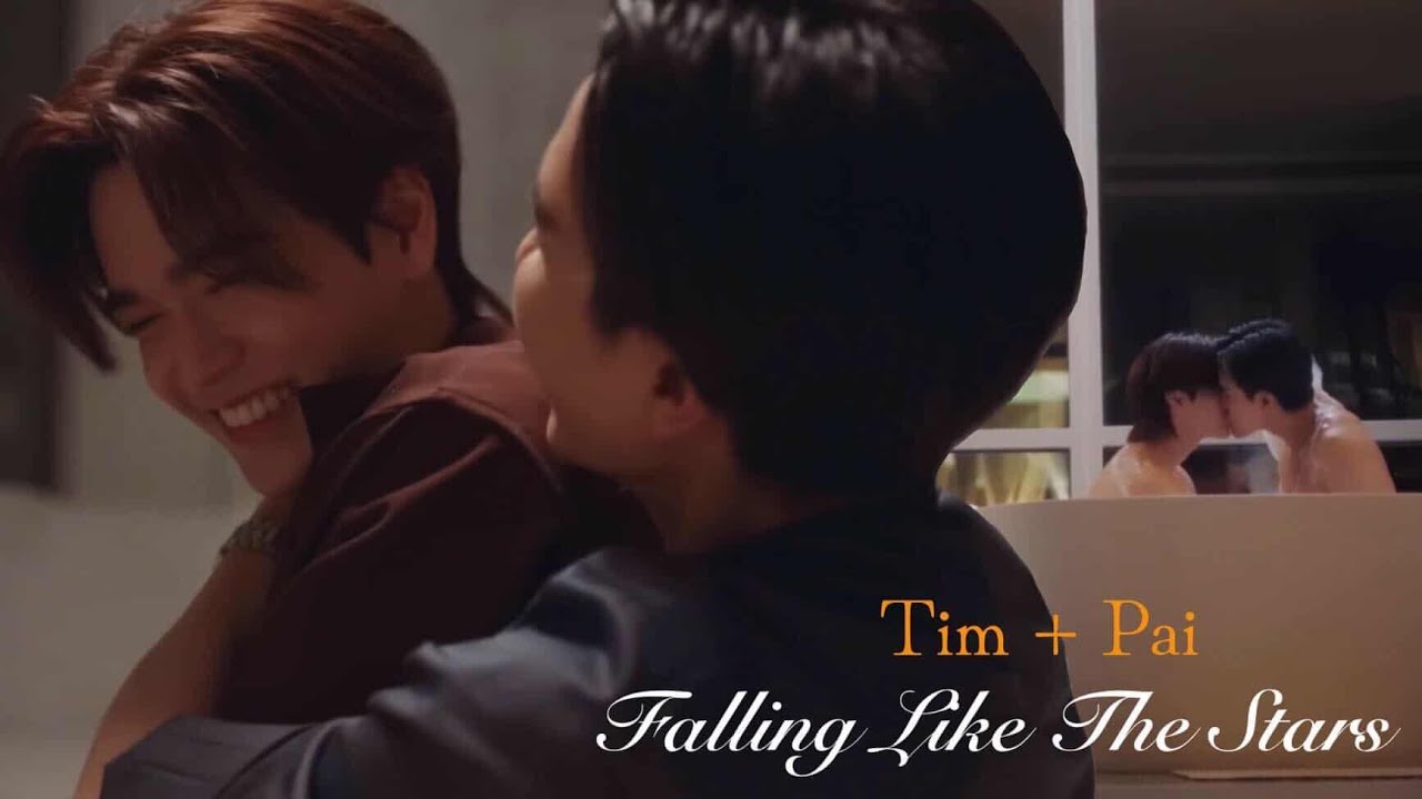Tim x Pai - Falling Like The Stars | My Romance Scammer The Series fmv