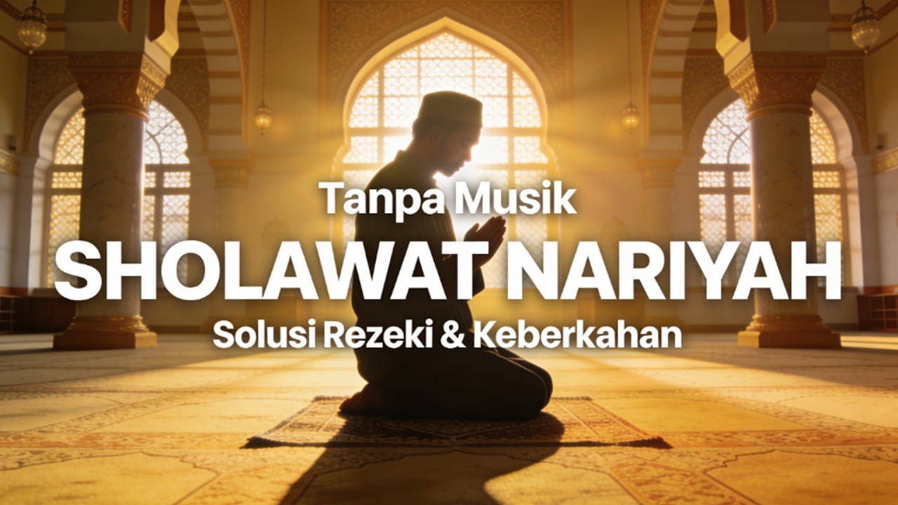 Sholawat Nariyah || Dikabulkan Hajatnya || Sholawat Tanpa Musik Menyentuh Hati