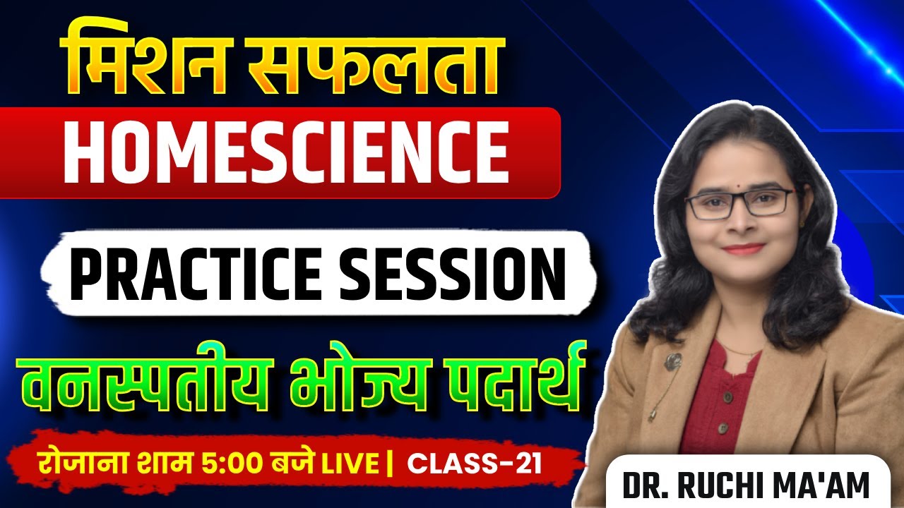 Mission Success Series | Home Science Vegetable Foods by Dr. Ruchi Ma'am