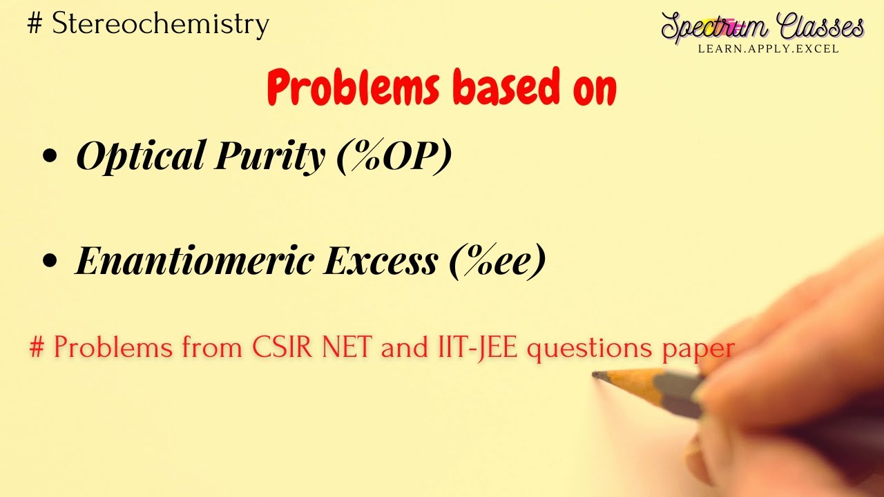 CSIR NET| Numerical on Enantiomeric Excess| Optical Purity