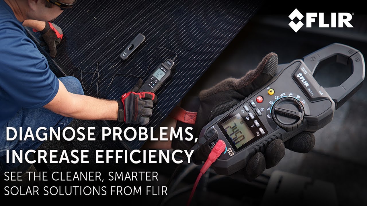Diagnose Solar and Electrical Problems Faster with the CM78-PV Solar Clamp Meter from FLIR