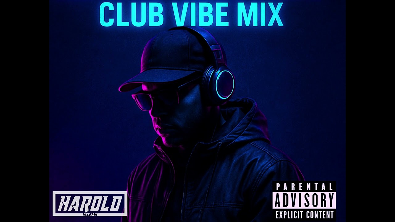 DJ HAROLD -CLUB VIBE  MIX 💯 🔥(VOL 9)