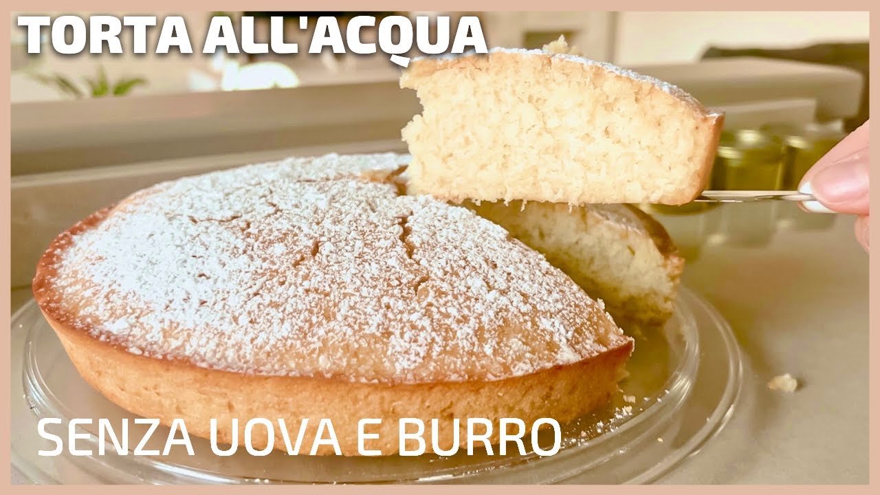 🍰 TORTA ALL'ACQUA | senza burro e senza uova | si prepara in 10 minuti