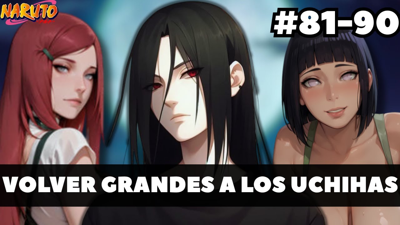 ¿QHPS ME CONVERTIA EN EL LIDER DEL CLAN UCHIHA? | Capitulo 81-90