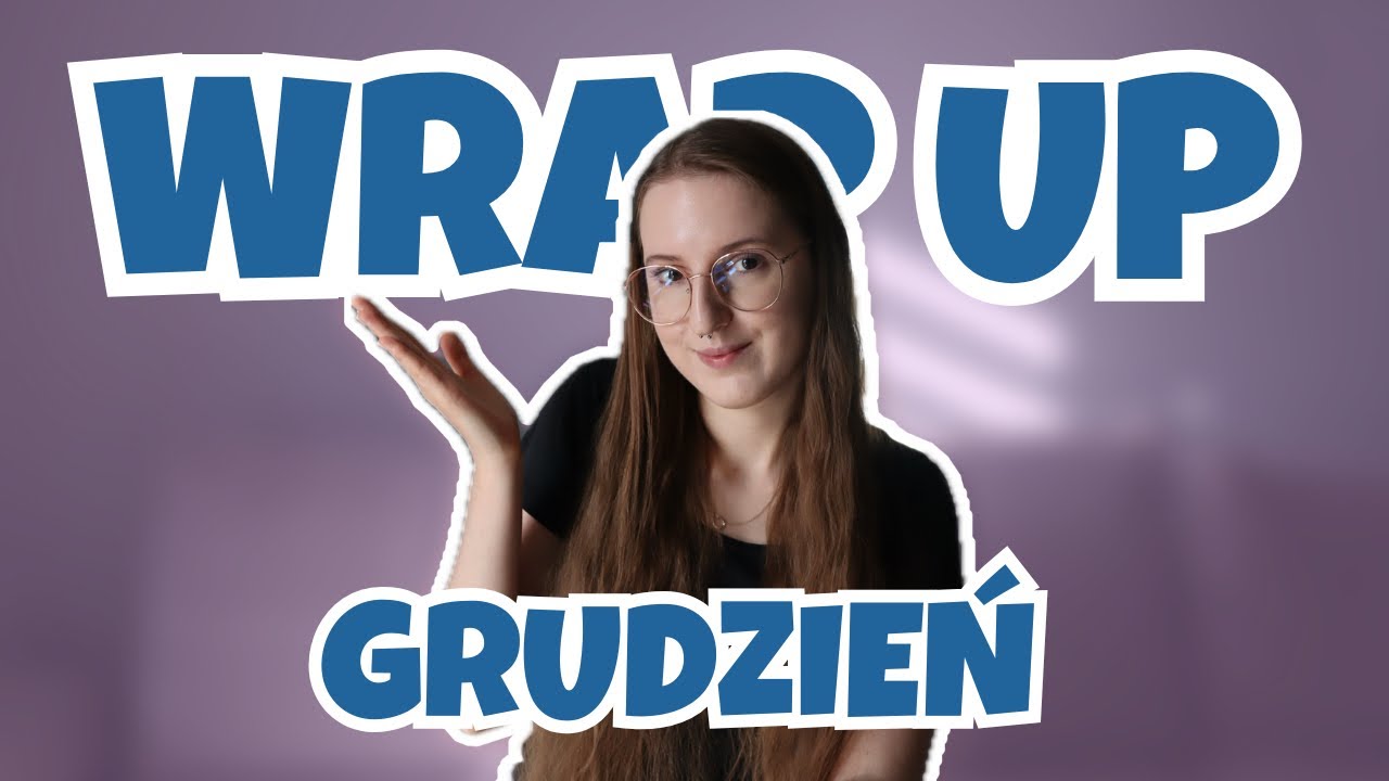 CO CZYTAŁAM W GRUDNIU? 🤭📚 OSTATNI WRAP UP 2025! 🤭