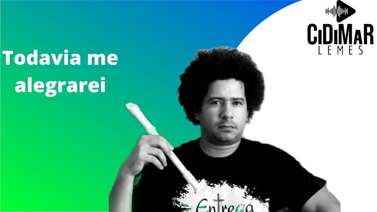 Todavia Me Alegrarei - Flauta Doce