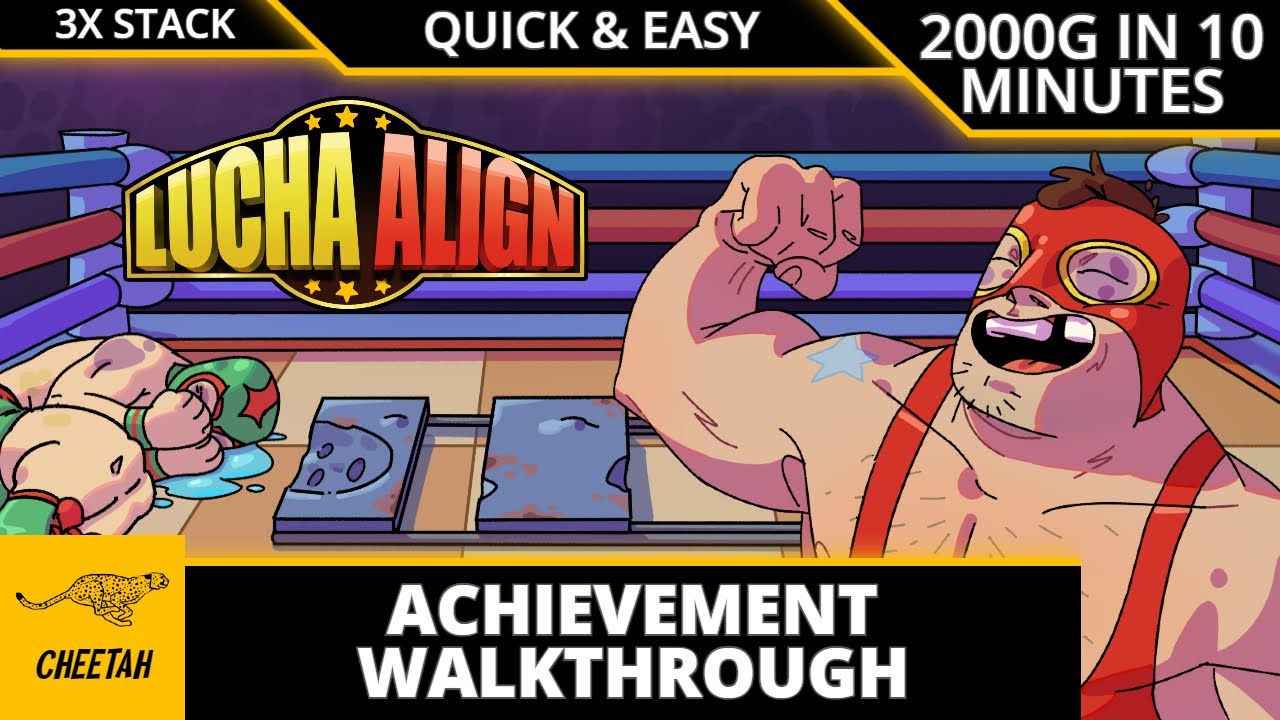 Lucha Align &mdash; пошаговое руководство по получению достижения (2000G ЗА 10 МИНУТ) БЫСТРО И ЛЕГКО СО...