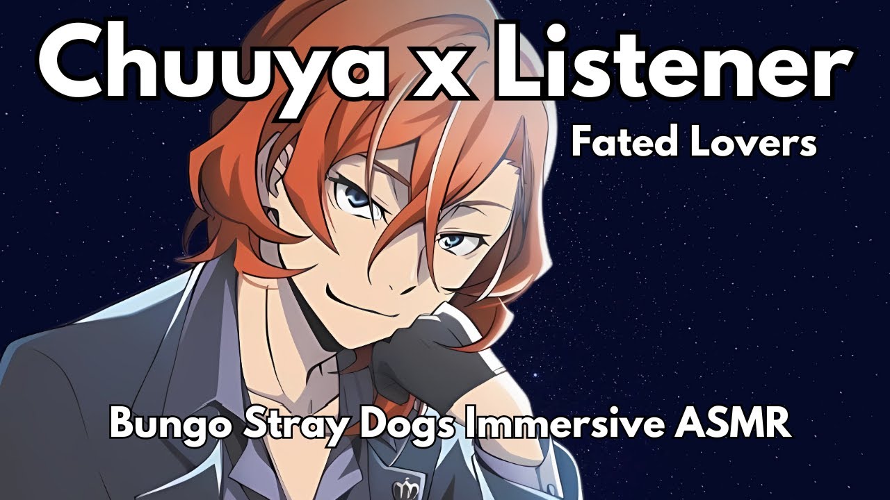 Chuuya x Listener Fated Lovers Series: Tailor Made Character Audio ASMR Audiodrama